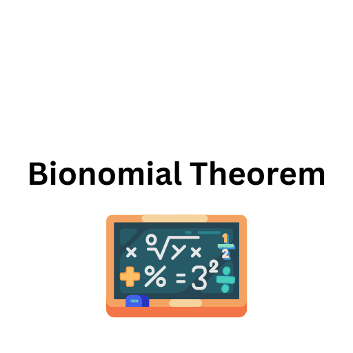 Bionomial Theorem